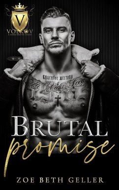 Brutal Promise (Volkov Bratva Series, #2) (eBook, ePUB) - Geller, Zoe Beth