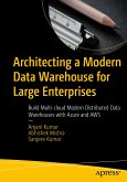Architecting a Modern Data Warehouse for Large Enterprises (eBook, PDF)