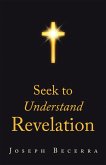 Seek to Understand Revelation (eBook, ePUB)