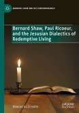 Bernard Shaw, Paul Ricoeur, and the Jesusian Dialectics of Redemptive Living (eBook, PDF)
