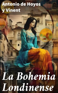 La Bohemia Londinense (eBook, ePUB) - Rabasa, Emilio