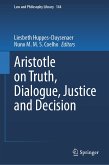 Aristotle on Truth, Dialogue, Justice and Decision (eBook, PDF)