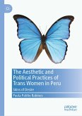 The Aesthetic and Political Practices of Trans Women in Peru (eBook, PDF)