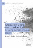 Against Post-Liberal Courts and Justice (eBook, PDF)