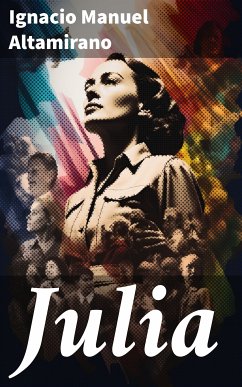 Julia (eBook, ePUB) - Altamirano, Ignacio Manuel