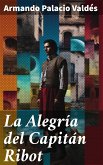 La Alegría del Capitán Ribot (eBook, ePUB)