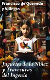 Juguetes de la Niñez y Travesuras del Ingenio (eBook, ePUB)