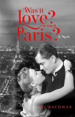 Was it Love? Or Was it Paris? (eBook, ePUB) - Bachman, Mj
