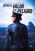 Entre el valor y el peligro (eBook, ePUB)