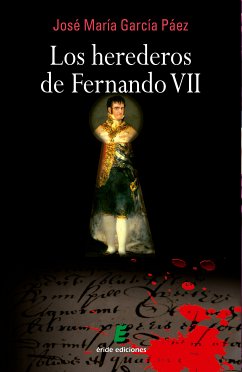 Los herederos de Fernando VII (eBook, ePUB) - García Páez, José María