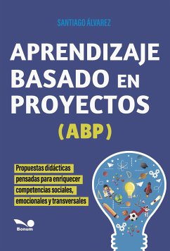 Aprendizaje Basado en Proyectos-ABP (eBook, PDF) - Álvarez, Santiago