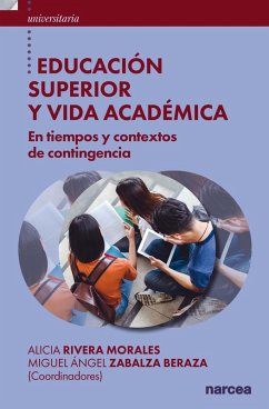Educación Superior y vida académica (eBook, ePUB) - Rivera, Alicia; Zabalza, Miguel