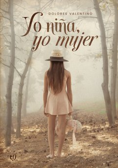 Yo niña, yo mujer (eBook, ePUB) - Valentino, Dolores