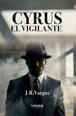 Cyrus. El vigilante (eBook, ePUB)