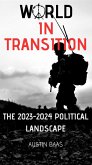 World In Transition : The 2023-2024 Political Landscape (eBook, ePUB)