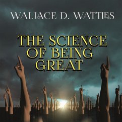 The Science of Being Great (MP3-Download) - Wattles, Wallace D.