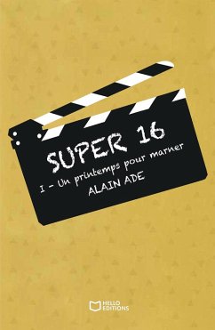 Cover Super 16 - Tome I - Un printemps pour Marner (eBook, ePUB)