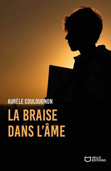 La Braise dans l'âme (eBook, ePUB) La Braise dans l'âme (eBook, ePUB)