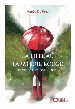 La fille au parapluie rouge et autres histoires courtes (eBook, ePUB) - Du Prez, Agnès