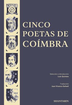 Cinco Poetas de Coímbra (eBook, ePUB) - Dom Dinis; de Miranda, Sá; de Quental, Antero; Pessanha, Camilo; Pacheco, Fernando Assis