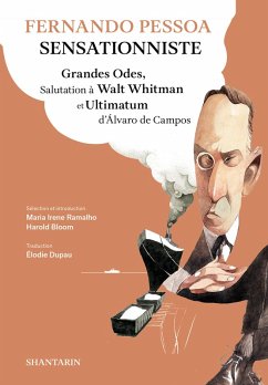 Fernando Pessoa Sensationniste. Grandes Odes, Salutation à Walt Whitman et Ultimatum d'Álvaro de Campos (eBook, ePUB) - Pessoa, Fernando
