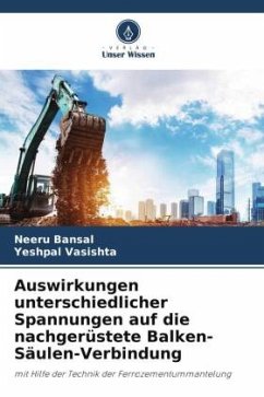 Auswirkungen unterschiedlicher Spannungen auf die nachgerüstete Balken-Säulen-Verbindung - Bansal, Neeru;Vasishta, Yeshpal