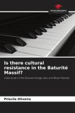 Is there cultural resistance in the Baturité Massif?