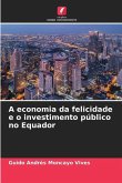 A economia da felicidade e o investimento público no Equador