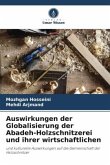 Auswirkungen der Globalisierung der Abadeh-Holzschnitzerei und ihrer wirtschaftlichen