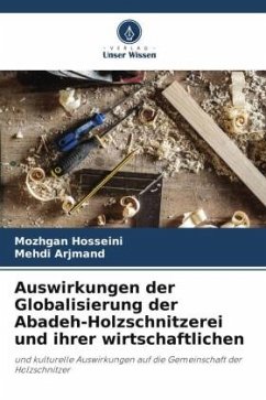 Auswirkungen der Globalisierung der Abadeh-Holzschnitzerei und ihrer wirtschaftlichen - Hosseini, Mozhgan;Arjmand, Mehdi