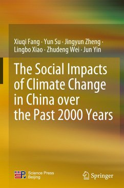 The Social Impacts of Climate Change in China over the Past 2000 Years - Fang, Xiuqi;Su, Yun;Zheng, Jingyun