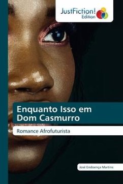 Enquanto Isso em Dom Casmurro - Martins, José Endoença