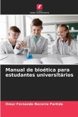 Manual de bioética para estudantes universitários