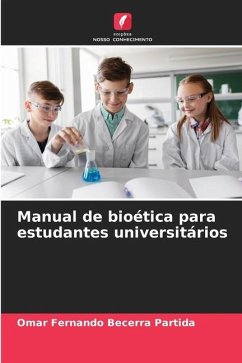 Manual de bioética para estudantes universitários - Becerra Partida, Omar Fernando