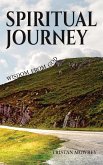 Spiritual Journey: Wisdom from God (A Spiritual Journey with Jesus, The Holy Spirit, and God, #1) (eBook, ePUB)