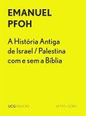 A História Antiga de Israel / Palestina com e sem a Bíblia (UCG EBOOKS, #7) (eBook, ePUB)