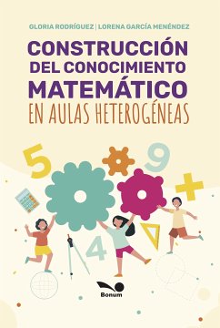 Construcción del conocimiento matemático en aulas heterogéneas (eBook, PDF) - Rodríguez, Gloria; Menéndez, Lorena García