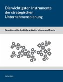 Die wichtigsten Instrumente der strategischen Unternehmensplanung (eBook, ePUB)