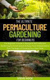 The Ultimate Permaculture Gardening for Beginners (Profitable gardening, #3) (eBook, ePUB)
