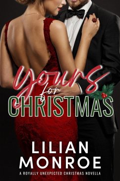 Yours for Christmas (Royally Unexpected, #10) (eBook, ePUB) - Monroe, Lilian