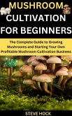 Mushroom Cultivation for Beginners (Profitable gardening, #6) (eBook, ePUB)
