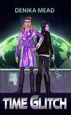 TIME Glitch (Agents of TIME, #1) (eBook, ePUB) TIME Glitch (Agents of TIME, #1) (eBook, ePUB)