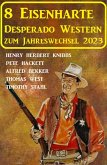 8 Eisenharte Desperado Western zum Jahreswechsel 2023 (eBook, ePUB)