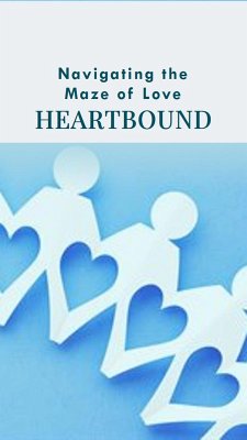 Cover Heartbound Navigating the Maze of Love (eBook, ePUB)