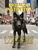 RIQUEZA INSTINTIVA A TRAVÉS DE LAS VENTAS (eBook, ePUB)