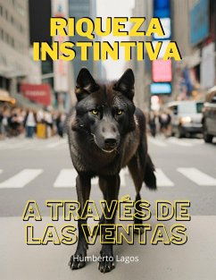 Cover RIQUEZA INSTINTIVA A TRAVÉS DE LAS VENTAS (eBook, ePUB)