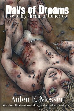 Days Of Dreams (eBook, ePUB) - Messer, Aiden E. Days Of Dreams (eBook, ePUB) - Messer, Aiden E.