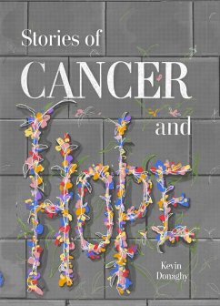 Stories of Cancer and Hope (eBook, ePUB) - Donaghy, Kevin