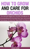 How to Grow and Care for Orchids (Profitable gardening, #9) (eBook, ePUB)