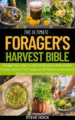 The Ultimate Forager's Harvest Bible (Profitable gardening, #4) (eBook, ePUB) - Hock, Steve